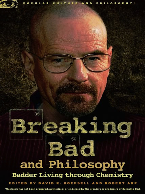 Title details for Breaking Bad and Philosophy by David R. Koepsell - Available